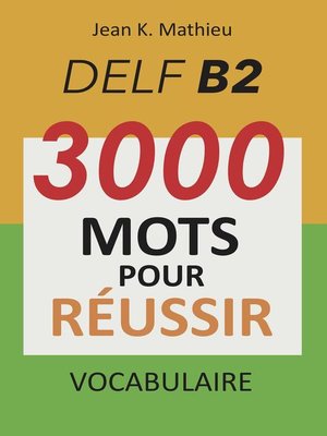 cover image of Vocabulaire DELF B2--3000 mots pour réussir